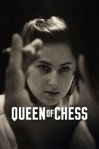观看Queen of Chess Film