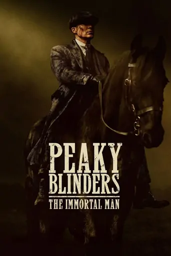 观看Peaky Blinders: Ölümsüz Adam Film