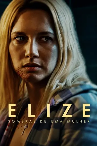 观看Elize: Bir Kadının Gölgeleri Film