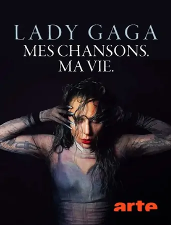 Watch Lady Gaga - My Songs. My Life. Film