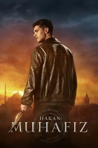 观看Hakan: Muhafız Dizi