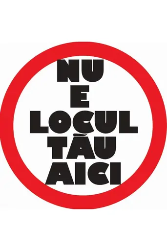 Watch Nu e locul tau aici Film