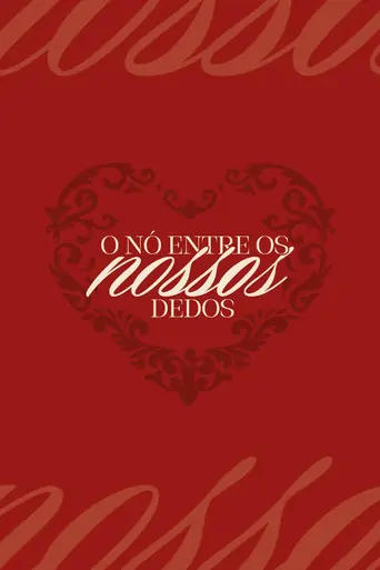 Watch o nó entre nossos dedos Film